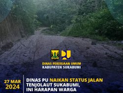 Dinas PU Kab Sukabumi Naikan Status Jalan Tenjolaut