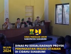 DPU Kabupaten Sukabumi Sosialisasikan Peningkatan Jaringan Irigasi Citaman Citangkil