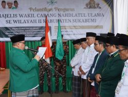 Pelantikan PCNU Kabupaten Sukabumi, Bupati Marwan Minta Menjadi Pelopor Kemajuan Daerah