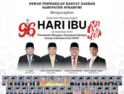 Dewan Perwakilan Rakyat Daerah Kabupaten Sukabumi Mengucapkan Selamat Memperingati Hari Ibu 22 Desember 2024