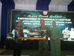 SERTIJAB DANYON ARMED 13/NANGGALA/1/1 KOSTRAD, Wabup harap Sinegritas terus terjaga